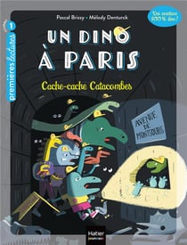 Un dino à Paris Tome 3 : cache-cache catacombes