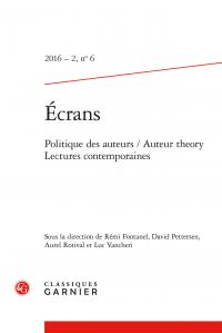 Écrans n.6 : politique des auteurs / Auteur theory - lectures contemporaines