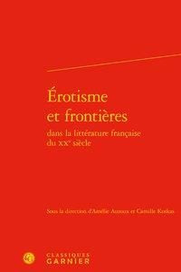 Érotisme et frontières dans la littérature française du XXe siècle