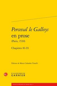 Mises en prose t.7 - Perceval le Galloys en prose - chapitres 81-93