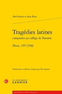 Tragédies latines composées au collège de Navarre - (Paris, 1557-1558)