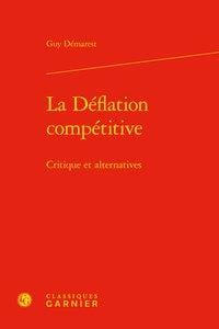 La déflation compétitive - critique et alternatives