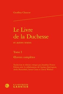 Le Livre de la Duchesse et autres textes t.1 : oeuvres complètes