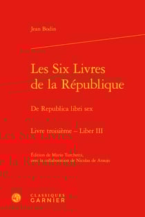 Les Six Livres de la République Tome 3 / De Republica libri sex Liber III