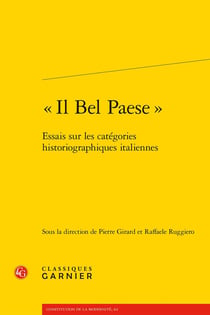 « Il Bel Paese » : Essais sur les catégories historiographiques italiennes