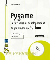 Pygame : initiez-vous au développement de jeux video en python (2e édition)