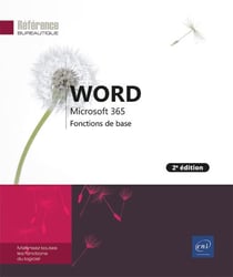 Word microsoft 365 : fonctions de base (2e édition)