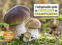 L'indispensable guide du cueilleur de champignons (édition 2018)