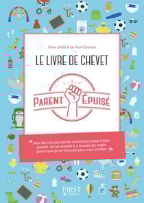 Parent épuisé - le livre de chevet