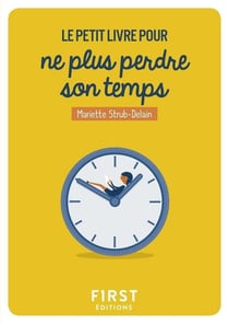 Pour ne plus perdre son temps