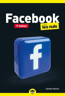 Facebook pour les nuls (7e édition)