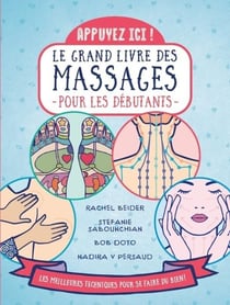 Appuyez ici : Le grand livre des massages pour les débutants