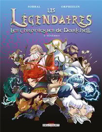 Les Légendaires - les Chroniques de Darkhell Tome 1 : ténébris