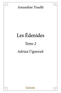 Les edenides  - t02 - les edenides  - adrian l'ignorait