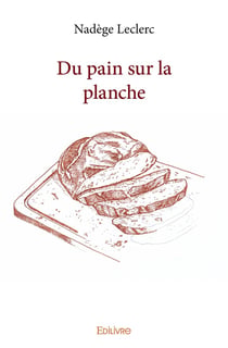 Du pain sur la planche