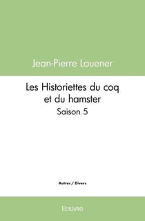 Les Historiettes du coq et du hamster - Tome 5 : Saison 5