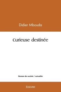 Curieuse destinée