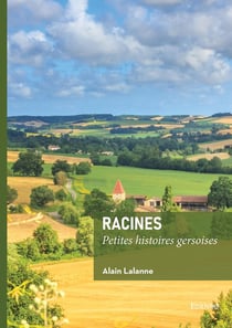 Racines : Petites histoires gersoises