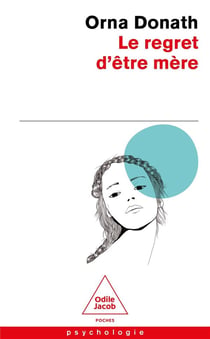Le regret d'être mère : être mère, être soi c'est pas facile