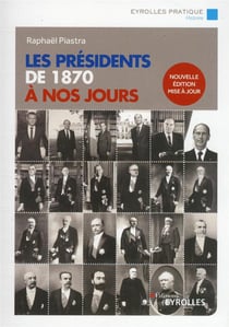 Les présidents de 1870 à nos jours