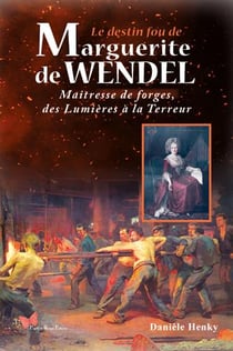Le destin fou de Marguerite de Wendel