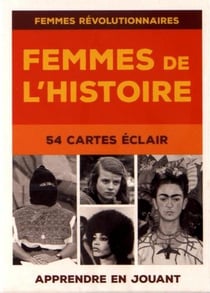 Femmes de l'histoire Tome 1 - femmes révolutionnaires, 54 cartes éclair