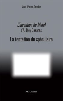 L'invention de morel - la tentation du speculaire
