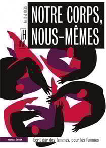 Notre corps, nous-mêmes - écrit par des femmes, pour les femmes