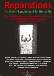 Reparations - an urgent requirement for humanity - collective international book