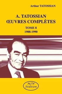 A. Tatossian oeuvres complètes Tome 8 : 1988-1990