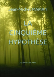 La cinquième hypothèse : énigme en périgord noir