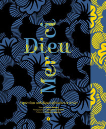 Dieu merci : expressions catholiques africaines et créoles