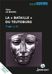 La "bataille" du Teutoburg, 9 apr. J.-C. (3e édition)