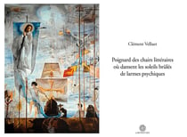 Poignard des chairs litteraires ou dansent les soleils brules de larmes psychiques
