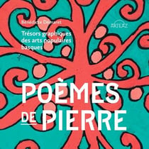 Poèmes de pierre : Trésors graphiques des arts populaires basques
