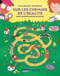 Sur les chemins de l'égalité : Mène l'enquête sur les injustices