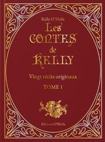 Les contes de Kelly Tome 1 : Vingt récits originaux
