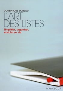 L'art des listes - simplifier, organiser, enrichir sa vie