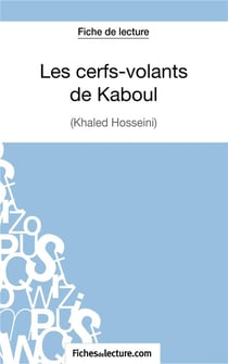 Les cerfs-volants de Kaboul de Khaled Hosseini : analyse complète de l'oeuvre