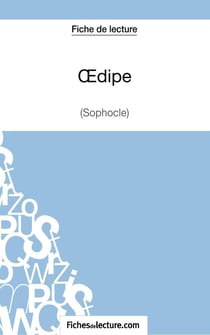 Oedipe de Sophocle : analyse complète de l'oeuvre