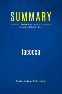 Summary: Iacocca : Review and Analysis of Iacocca and Novak's Book