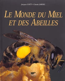 Le Monde Du Miel Et Des Abeilles