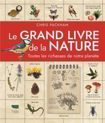 Le grand livre de la nature : toutes les richesses de notre planète