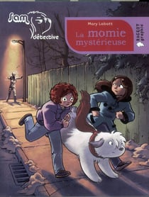 Sam, détective : la momie mystérieuse