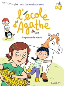 L'école d'Agathe - CE1 : le poney de Marie