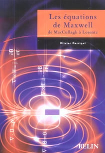 Les equations de maxwell - de maccullagh a lorentz