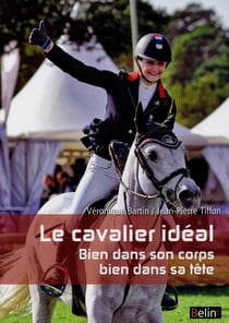 Le cavalier idéal - bien dans son corps, bien dans sa tête