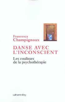 Danse avec l'inconscient - les coulisses de la psychothérapie
