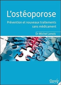 L'ostéoporose - prévention et nouveaux traitements sans médicament