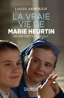 Une âme en prison - la véritable histoire de Marie Heurtin